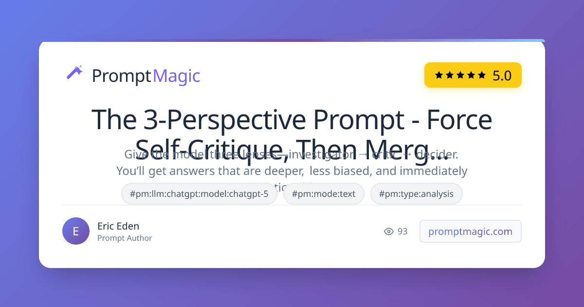 The 3-Perspective Prompt - Force Self-Critique, Then Merge to a Decision