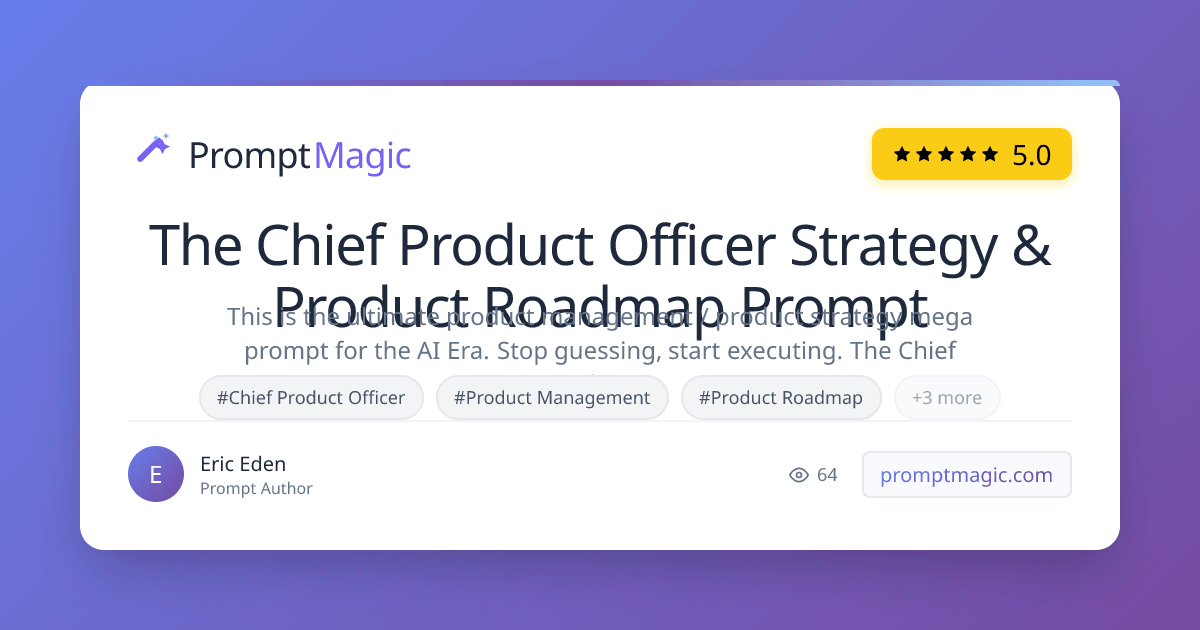 The Chief Product Officer Strategy & Product Roadmap Prompt 
