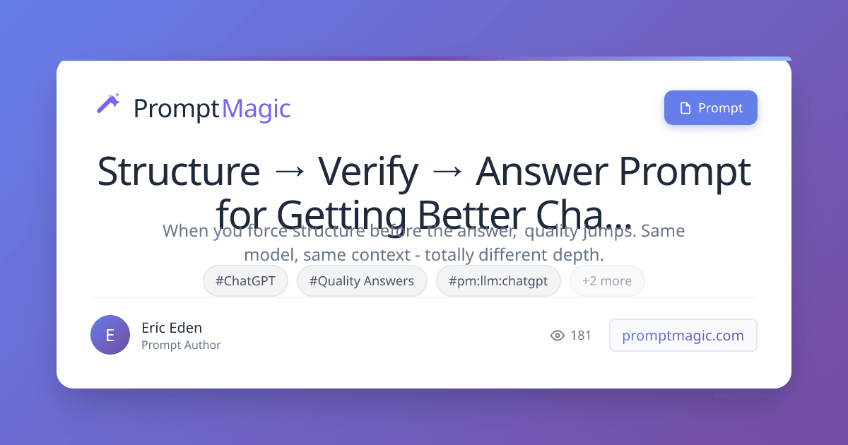 Structure → Verify → Answer Prompt for Getting Better ChatGPT Results