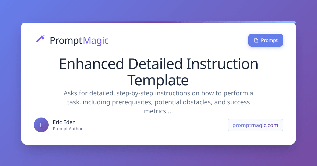 Enhanced Detailed Instruction Template